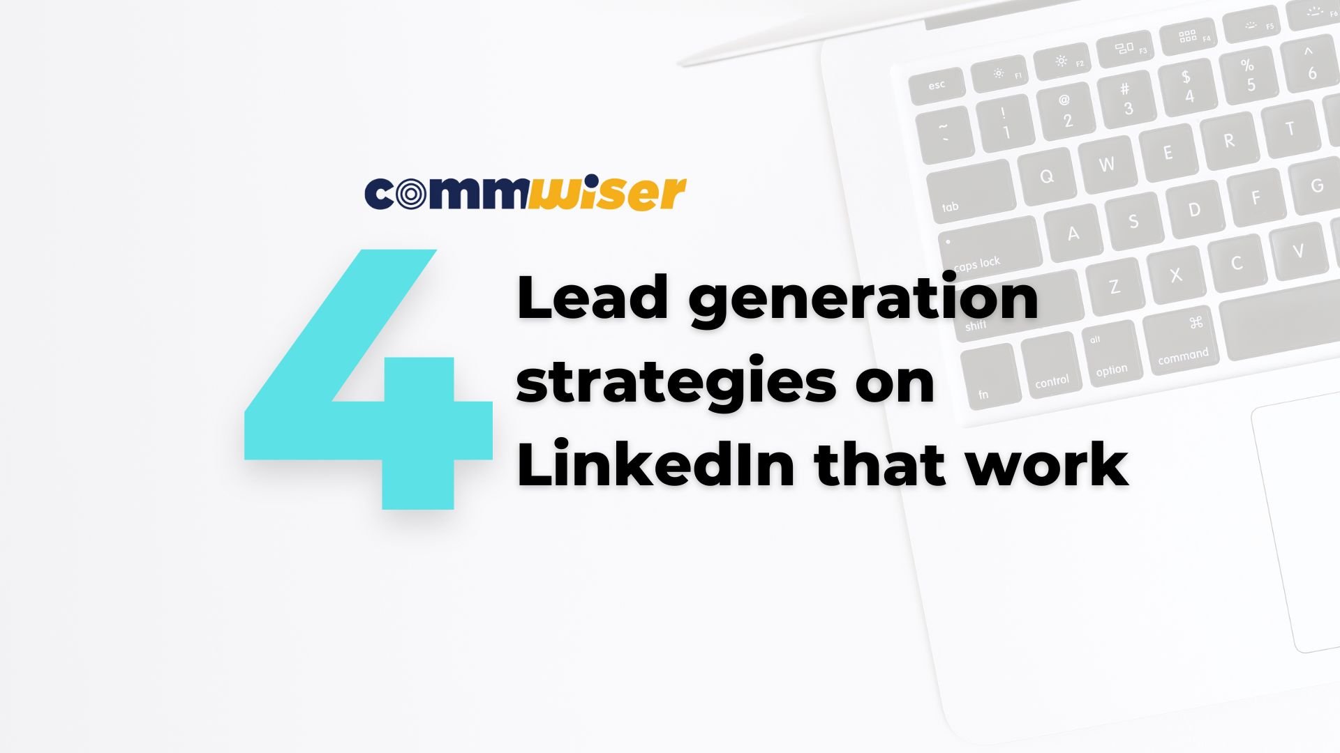 4 Lead Generation Strategies on LinkedIn that work