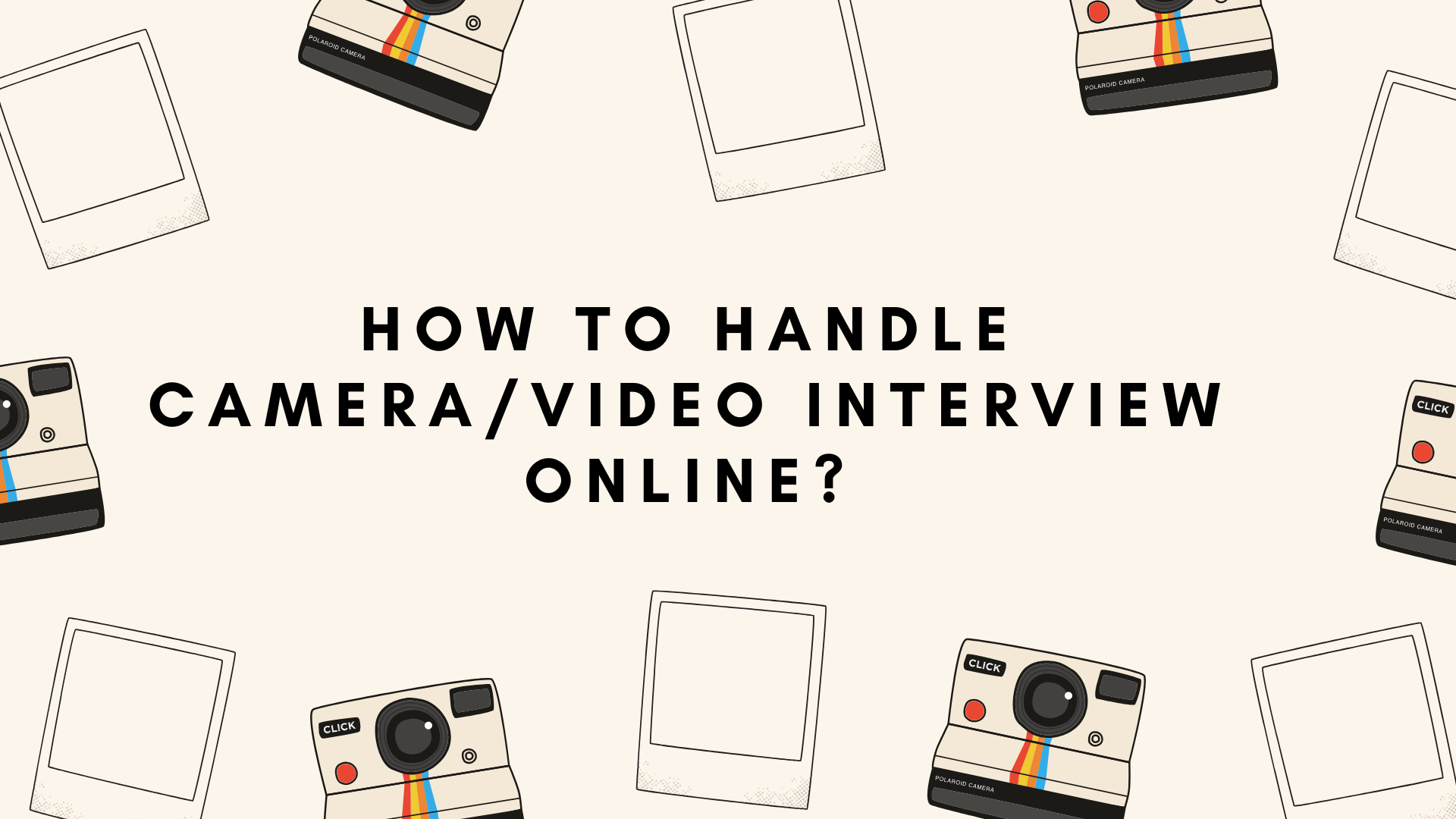 How to handle camera/video interview online?