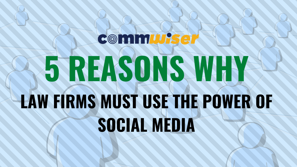 Five reasons why law firms must use the power of social media