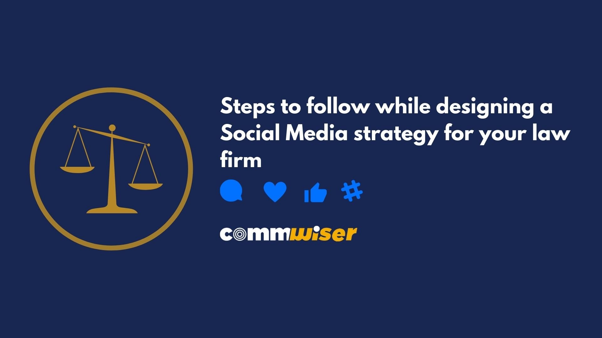 Social Media for Law Firms – Steps to follow while designing the strategy