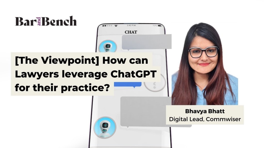 [The Viewpoint] How can Lawyers leverage ChatGPT for their practice?