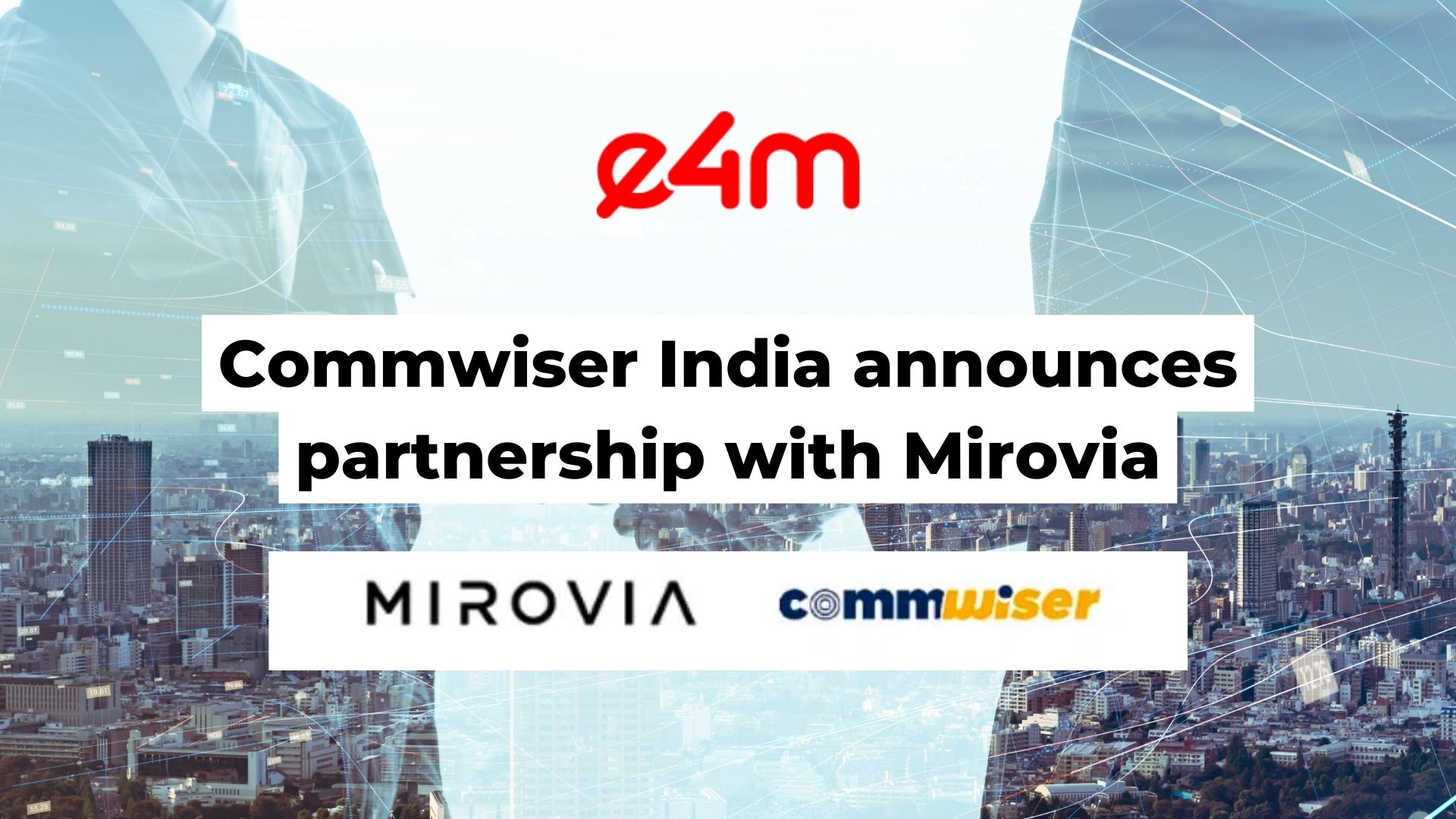 Commwiser India announces partnership with Mirovia