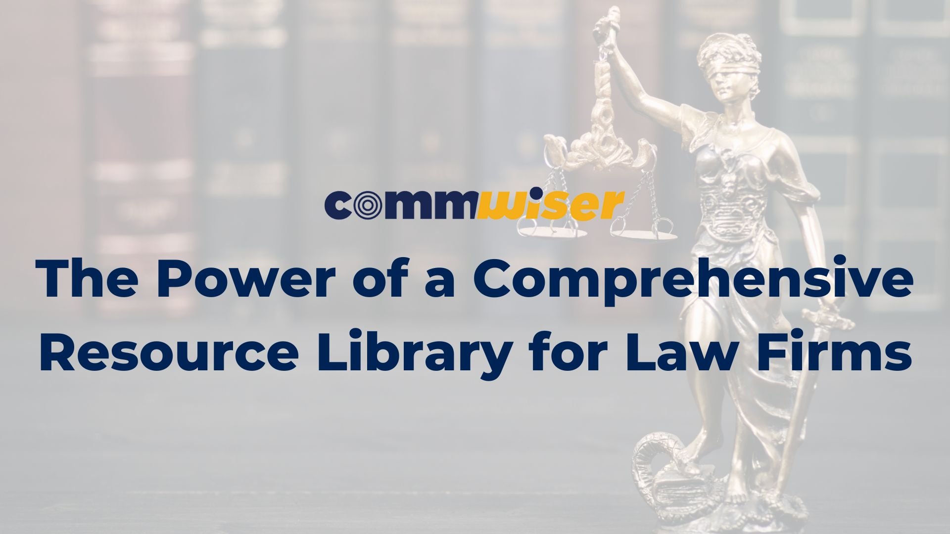 The Power of a Comprehensive Resource Library for Law Firms