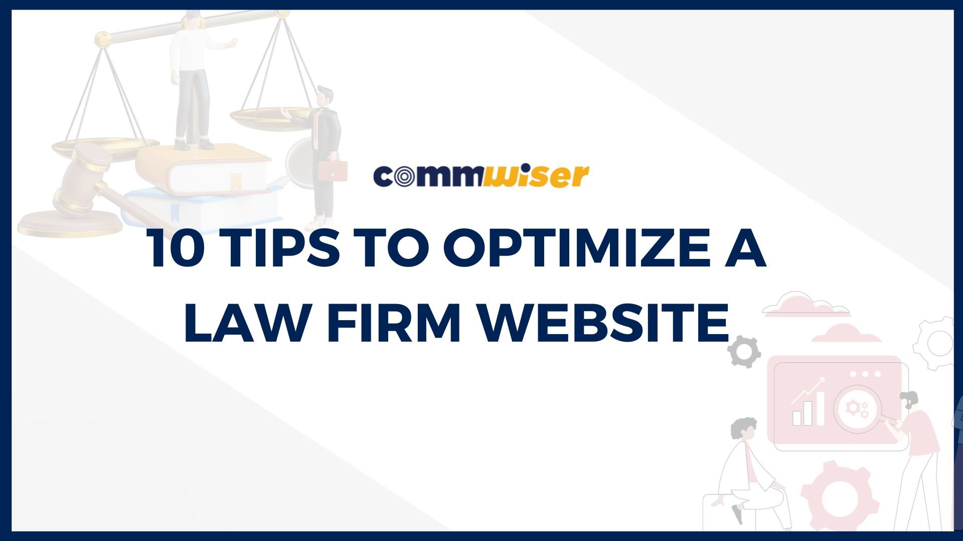 10 TIPS TO OPTIMIZE A LAW FIRM WEBSITE